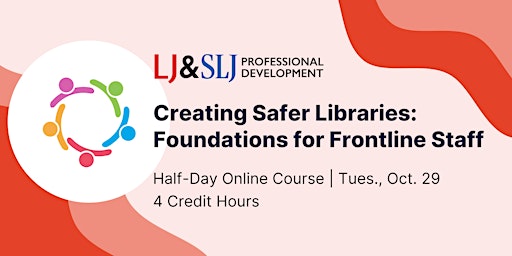Primaire afbeelding van Creating Safer Libraries: Foundations for Frontline Staff