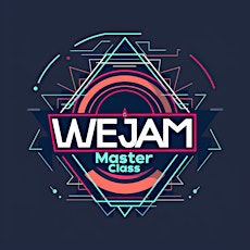 WeJAM DJ Academy:  MASTER Class Session