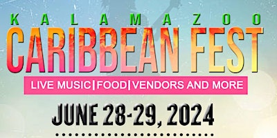 Hauptbild für Kalamazoo Caribbean Festival 2024!!