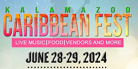 Kalamazoo Caribbean Festival 2024!!