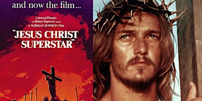 Image principale de JESUS CHRIST SUPERSTAR (1973)(G)(Fri. 3/29) 5pm, 8pm (Sat. 3/30) 2pm, 5pm