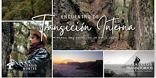 Encuentro de Transición Interna, Mineral del Chico con Sergio Montes primary image