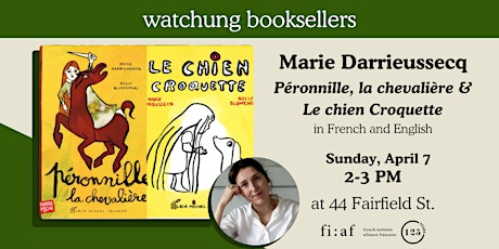 Author Storytime with Marie Darrieussecq, in French and English