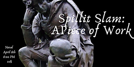 Spillit Slam: A Piece of Work