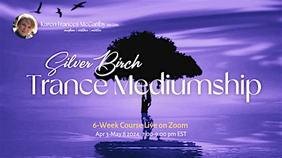 Silver Birch Trance Mediumship: 6-week course