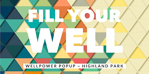 Fill Your WELL: WellPower PopUp with Yoga, Meditation, & Acupuncture