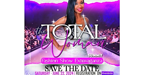 Imagem principal de The Total Woman Summit - Fashion Show Extravaganza