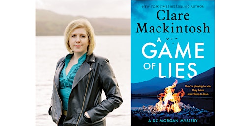Imagem principal do evento Clare Mackintosh Presents New Addictive Thriller: A Game of Lies