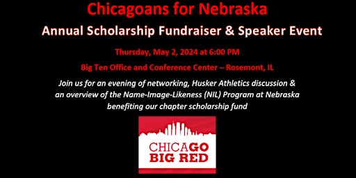 Primaire afbeelding van Chicagoans for Nebraska - Annual Scholarship Fundraiser/Speaker Event