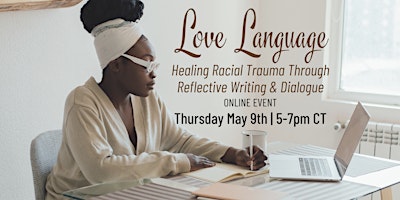 Imagen principal de Love Language: Healing Racial Trauma Through Reflective Writing