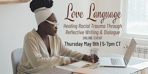 Imagem principal de Love Language: Healing Racial Trauma Through Reflective Writing