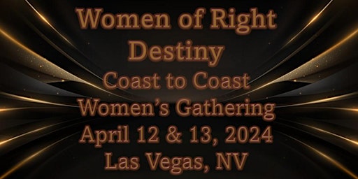 Imagen principal de Women of Right Destiny Coast to Coast Gathering