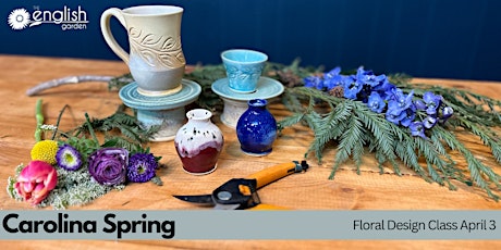Carolina Spring Floral Design Class