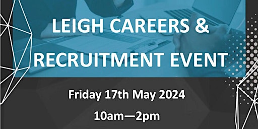 Leigh Career & Recruitment Event 2024 primary image