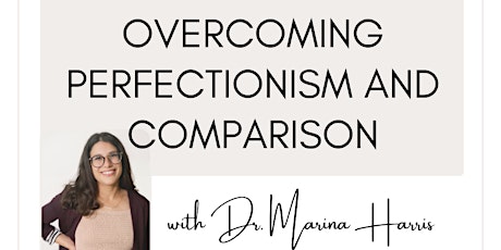 Overcoming Perfectionism and Comparison