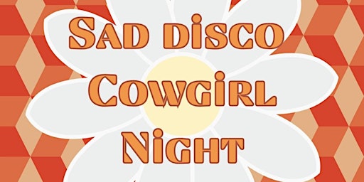 Immagine principale di Sad Disco Cowgirl Night 