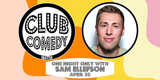 Immagine principale di One Night Only With Sam Ellefson at Club Comedy Seattle April 28 