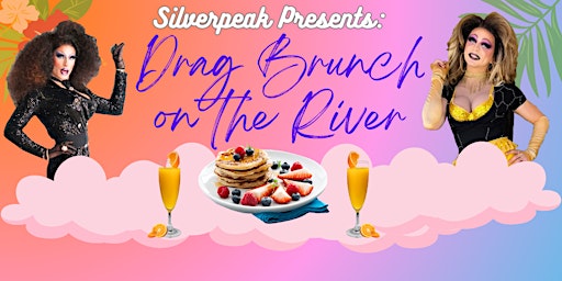Imagem principal do evento Silverpeak Presents: Drag Brunch on the River
