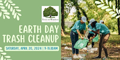 Hauptbild für Earth Day Trash Cleanup - Town of Windsor, CA