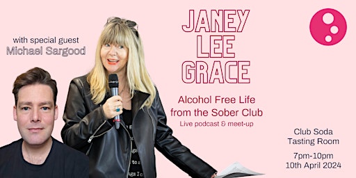 Imagem principal do evento Alcohol Free Life Live from The Sober Club with Janey Lee Grace