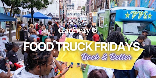 Imagen principal de Gateway U Food Truck Fridays! (BACK & BETTER)