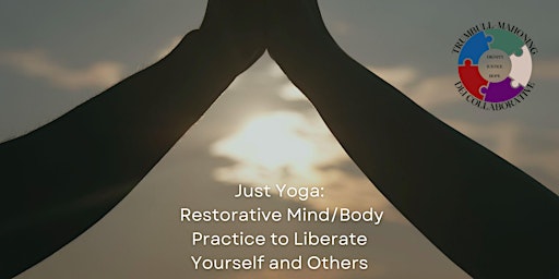 Imagen principal de Just Yoga: Restorative Mind/Body Practices to Liberate Yourself and Others