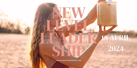 NEW LEVEL LEADERSHIP // BECOMING A CONSCIOUS LEADER