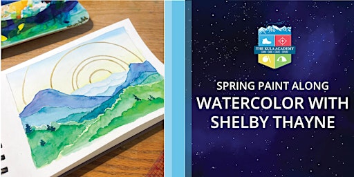 Hauptbild für Spring Paint Along with Watercolor Artist Shelby Thayne