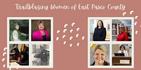 Trailblazing Women of East Pasco County primary image