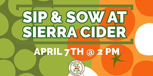 Sip and Sow at Sierra Cider primary image