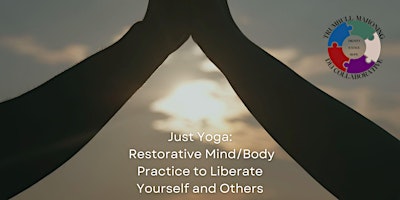 Imagem principal de Just Yoga: Restorative Mind/Body Practice to Liberate Yourself and Others