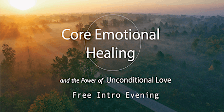 Imagen principal de Core Emotional Healing and the Power of Unconditional Love - Free Intro