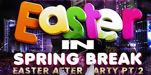 Imagem principal de Easter In Spring Break (Easter After Party pt.2)