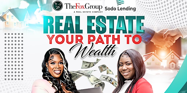 Real Estate : Your Path to Wealth(First-Time Homebuyers)