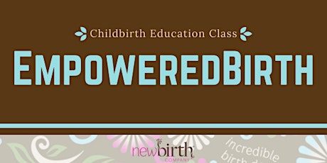 Image principale de EmpoweredBirth: Childbirth Education Class (Full Day Saturday)