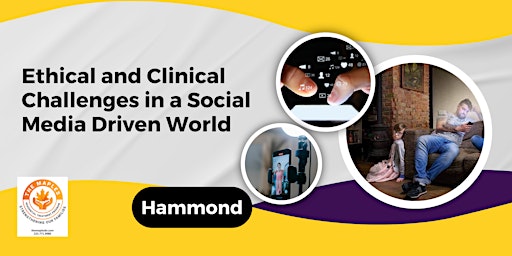 Primaire afbeelding van Ethical and Clinical Challenges in a Social Media Driven World- Hammond