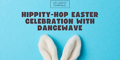 Hippity-Hop Easter Celebration with Dancewave primary image