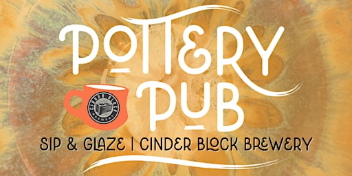 Primaire afbeelding van Pottery Pub | Sip & Glaze | Cinder Block Brewery