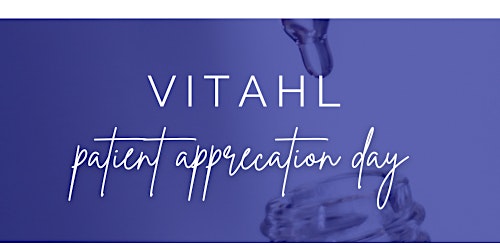 Imagem principal do evento VITAHL Medical Aesthetics - Patient Appreciation Day