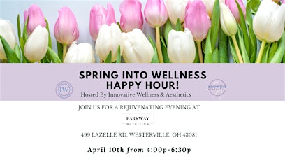 Spring into Wellness: Open House