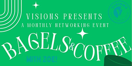 Visions Presents Bagels and Coffee!