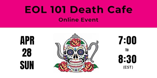 EOL 101 Death Cafe ~ Online primary image