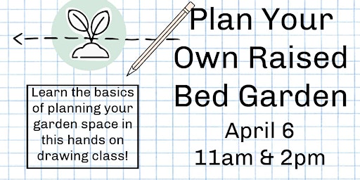 Plan Your Own Raised Bed Garden - 11AM primary image