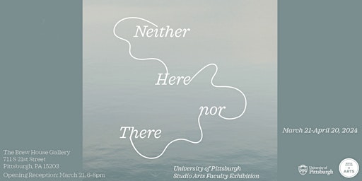 Neither Here nor There - Pitt Faculty Exhibition primary image