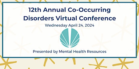 12th Annual Co-Occurring Disorders Virtual Conference