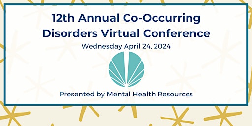 Immagine principale di 12th Annual Co-Occurring Disorders Virtual Conference 