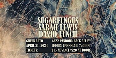 Sugarfungus, Sarah Lewis, David Lunch primary image