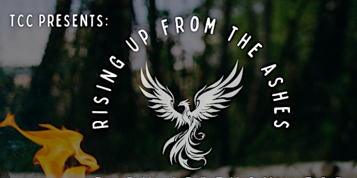 Immagine principale di RISING UP FROM THE ASHES: A Burn Ceremony 