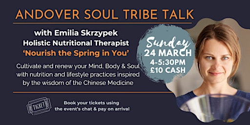 Nourish the Spring in You - Andover Soul Tribe Talk with Emilia Skrzypek primary image