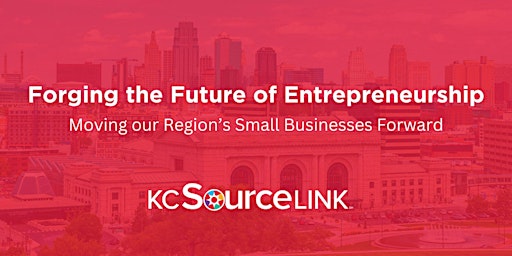 Forging the Future of Entrepreneurship: Moving our Small Businesses Forward primary image
